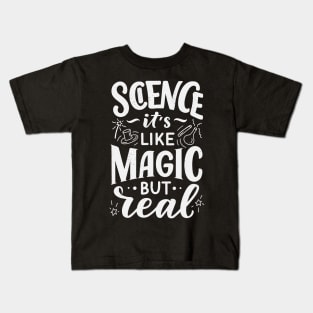 SCIENCE it's like magic but real Kids T-Shirt